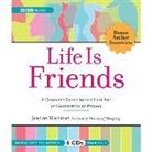 Jeanne Martinet, Jeanne Martinet - Life Is Friends: A Complete Guide to the Lost Art of Connecting in Person (Audio book)