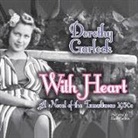 Dorothy Garlock, Kate Forbes - With Heart (Audio book)