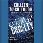 Colleen McCullough, Charles Leggett - Naked Cruelty: A Carmine Delmonico Novel (Audio book)