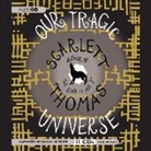 Scarlett Thomas, Sarah Le Fevre - Our Tragic Universe (Audio book)