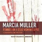 Marcia Muller, Susan Boyce - Pennies on a Dead Woman S Eyes (Audio book)