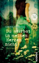 Simone Veenstra - Du stirbst in meinem Herzen nicht