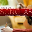 Alex Forbes, Alex Forbes - Songlab: A Songwriting Playbook for Teens (Audio book)