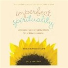 Polly Campbell, Meredith Mitchell - Imperfect Spirituality: Extraordinary Enlightenment for Ordinary People (Audio book)
