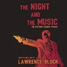 Lawrence Block, Lawrence Block - The Night and the Music: The Matthew Scudder Stories (Livre audio)
