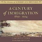 Christopher Collier, James Lincoln Collier, Jim Manchester - A Century of Immigration: 1820-1924 (Hörbuch)