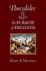 Mary P. Nichols - Thucydides and the Pursuit of Freedom