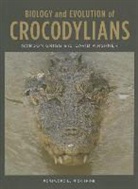 Gordon Grigg, Gordon C. Grigg, Gordon C. Kirshner Grigg, David Kirshner - Biology and Evolution of Crocodylians