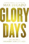 Max Lucado - Glory Days