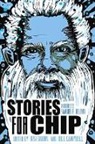 Junot Díaz, Nick Harkaway, Nalo Hopkinson, Ellen Kushner, Isiah Lavender, Geoff Ryman... - Stories for Chip