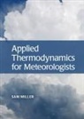 Sam Miller - Applied Thermodynamics for Meteorologists