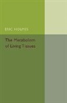 Eric Holmes, Holmes Eric - Metabolism of Living Tissues