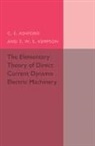 C. E. Ashford, C. E. Kempson Ashford, E. W. E. Kempson - Elementary Theory of Direct Current Dynamo Electric Machinery