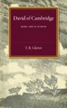 T. R. Glover, Terrot Reavely Glover - David of Cambridge