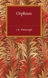 J. R. Watmough, Watmough J. R. - Orphism