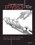 John D. Cutnell, John D. Johnson Cutnell, Kenneth W. Johnson, Shane Stadler, David Young - Student Solutions Manual to Accompany Physics, 10e