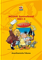 Mosaik Team, Klaus D. Schleiter - Mosaik Sammelband - Bd.77: Mosaik Sammelband - Amerikanische Träume