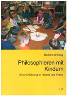 Barbara Brüning - Philosophieren mit Kindern