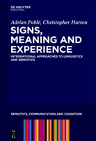 Christopher Hutton, Adrian Pable, Adria Pablé, Adrian Pablé - Signs, Meaning and Experience