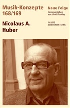 Heinz-Klaus Metzger, Rainer Riehn, Ulric Tadday, Ulrich Tadday - Musik-Konzepte, Neue Folge - 168/169: Nicolaus A. Huber