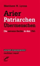 Matthew Lyons, Matthew N Lyons - Arier, Patriarchen, Übermenschen