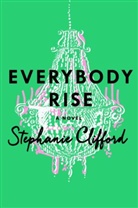 Stephanie Clifford - Everybody Rise
