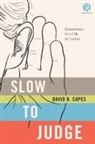 David Capes, Refraction, Refraction - Slow to Judge