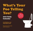 Josh Richman, Anish Sheth, Peter Arkle - What's Your Poo Telling You 2016 Daily Calendar
