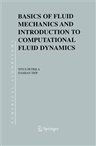 Titu Petrila, Titus Petrila, Damian Trif - Basics of Fluid Mechanics and Introduction to Computational Fluid Dynamics