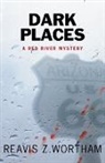 Reavis Wortham, Reavis Z Wortham, Reavis Z. Wortham - Dark Places