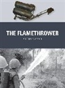 Chris Mcnab, Alan Gilliland, Alan (B.E.V. illustrator) Gilliland, Gilliland Alan, Steve Noon, Steve (Illustrator) Noon - The Flamethrower