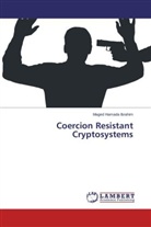 Maged Hamada Ibrahim - Coercion Resistant Cryptosystems