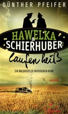 Günther Pfeifer - Hawelka & Schierhuber laufen heiß