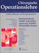 Werne Platzer, Werner Platzer, Otmar Trentz, Günther Hierholzer, Kar Kremer, Karl Kremer... - Chirurgische Operationslehre - 8: Posttraumatische Defektsanierung und Infektsanierung. Schädel, Wirbelsäule, Becken