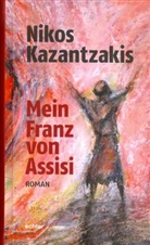 Nikos Kazantzakis, Helmut von den Steinen - Mein Franz von Assisi