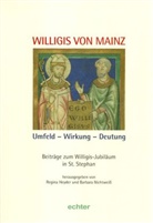 Franz J. Felten, Stephanie Haarländer, Hinkel, Heyder, Regina Heyder, Barbar Nichtweiss... - Willigis von Mainz. Umfeld - Wirkung Deutung