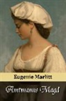 E. (Eugenie) Marlitt, Eugenie Marlitt - Amtmanns Magd