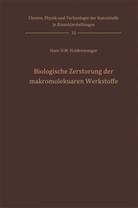 Hans H. M. Haldenwanger, Hans H.M. Haldenwanger - Biologische Zerstörung der makromolekularen Werkstoffe