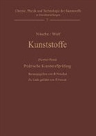 Rudolf Nitsche, Paul Nowak, Karl A. Wolf - Kunststoffe. Struktur, physikalisches Verhalten und Prüfung