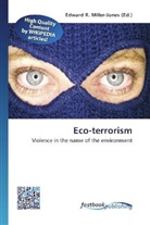 Edward R. Miller-Jones, Edwar R Miller-Jones - Eco-terrorism