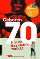 Matthia Rickling, Matthias Rickling, Katja Tornau - Geboren 70 - Das Multimedia-Buch