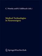 Fahlbusch, Fahlbusch, Rudolf Fahlbusch, Christophe Nimsky, Christopher Nimsky - Medical Technologies in Neurosurgery