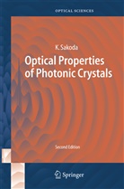 Kazuaki Sakoda - Optical Properties of Photonic Crystals
