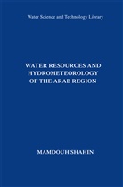 Mamdouh Shahin - Water Resources and Hydrometeorology of the Arab Region