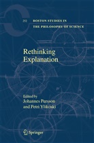 Johanne Persson, Johannes Persson, Ylikoski, Ylikoski, Petri Ylikoski - Rethinking Explanation