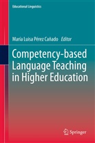 Marí Luisa Pérez Cañado, María Luisa Pérez Cañado, María Luisa Pérez Cañado - Competency-based Language Teaching in Higher Education