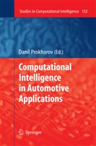 Dani Prokhorov, Danil Prokhorov - Computational Intelligence in Automotive Applications