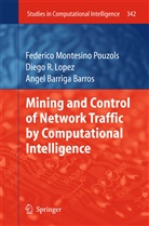 Barros, Joaquim Barros, Diego Lopez, Diego R Lopez, Diego R. Lopez, Federico Montesin Pouzols... - Mining and Control of Network Traffic by Computational Intelligence