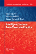 Hadjiski, Hadjiski, Mincho Hadjiski, Vassi Sgurev, Vassil Sgurev - Intelligent Systems: From Theory to Practice