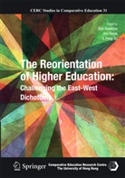 Bob Adamson, Jo Nixon, Jon Nixon, Feng Su - The Reorientation of Higher Education